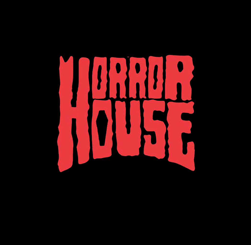 HORROR HOUSE 